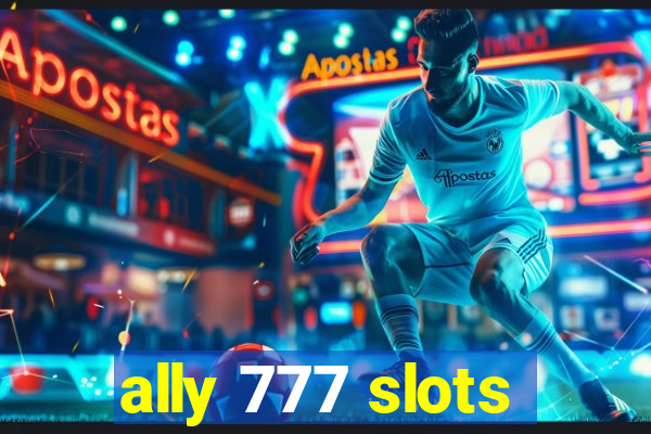 ally 777 slots